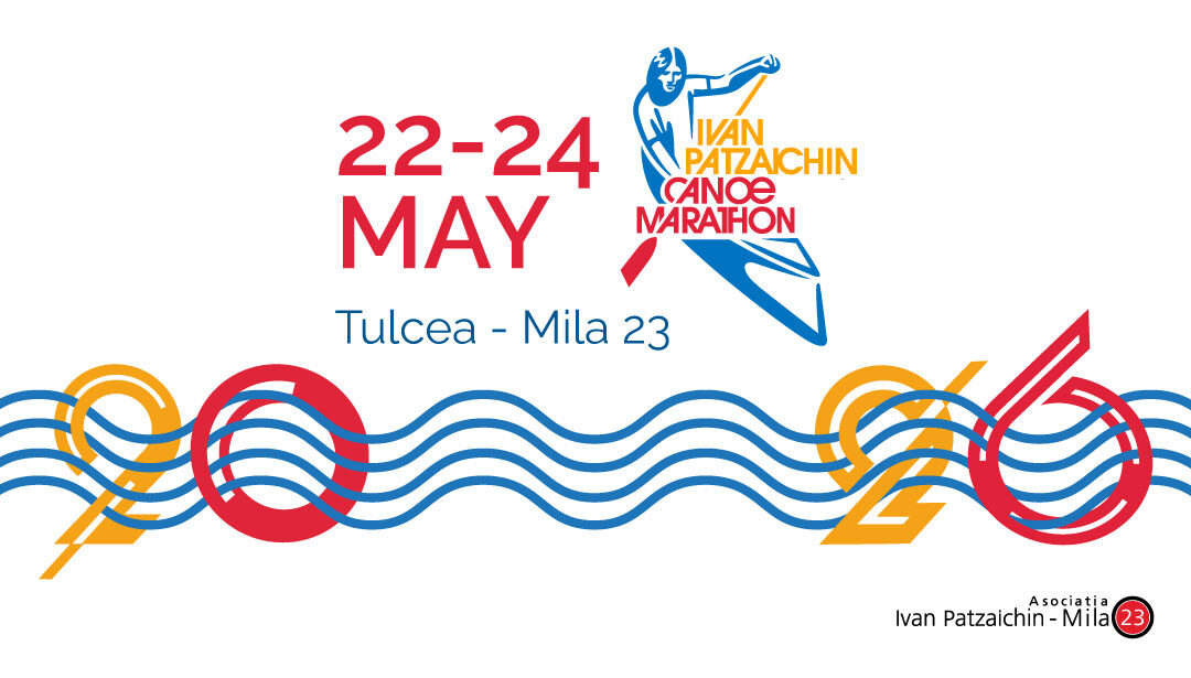 Maratonul Internațional de Canoe Ivan Patzaichin / 22-24 Mai @ Tulcea – Mila 23